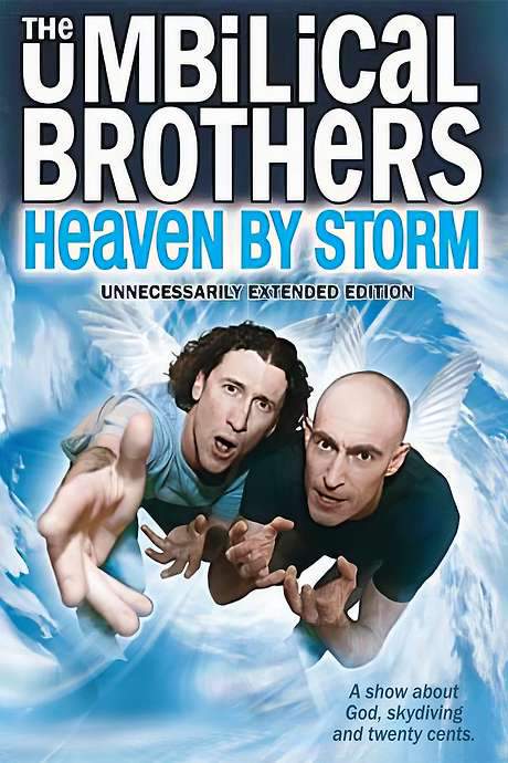 The Umbilical Brothers: Heaven by Storm
